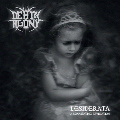 Death Agony : Desiderata - A Devastating Revelation